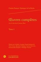 Couverture du livre « Oeuvres complètes t.1 » de Charles-François Tiphaigne De La Roche aux éditions Classiques Garnier