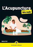 Couverture du livre « L'acupuncture pour les nuls » de Nadia Volf aux éditions First