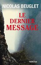 Couverture du livre « Le dernier message » de Nicolas Beuglet aux éditions Ookilus