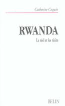 Couverture du livre « Rwanda : le reel et les recits » de Catherine Coquio aux éditions Belin
