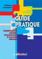 Couverture du livre « GUIDE PRATIQUE DE CORRESPONDANCE MILITAIRE, COMMUNICATION ET RELATIONS PUBLIQUES » de Gouesmel Philippe aux éditions Lavauzelle