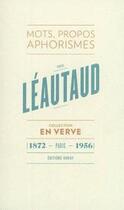 Couverture du livre « Paul Léautaud ; mots, propos, aphorismes » de Hubert Juin aux éditions Albin Michel