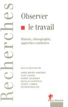 Couverture du livre « Observer le travail » de Arborio/Cohen/Lomba aux éditions La Decouverte