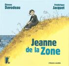Couverture du livre « Jeanne de la Zone » de Etienne Davodeau et Frederique Jacquet aux éditions Editions De L'atelier