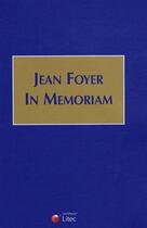 Couverture du livre « Jean Foyer in memoriam » de Puigelier et Terre aux éditions Lexisnexis
