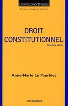 Couverture du livre « DROIT CONSTITUTIONNEL, 2E ED. » de Le Pourhiet/Anne-Mar aux éditions Economica