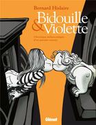 Couverture du livre « Bidouille et Violette ; intégrale » de Bernard Hislaire aux éditions Glenat