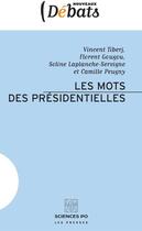 Couverture du livre « Les mots des présidentielles » de Vincent Tiberj et Florent Gougou et Soline Laplanche-Servigne aux éditions Presses De Sciences Po