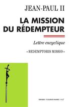 Couverture du livre « La mission du rédempteur » de Jean-Paul Ii aux éditions Bayard