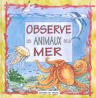 Couverture du livre « Observe les animaux de la mer » de Bartoli/Altieri aux éditions De Vecchi