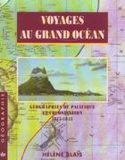 Couverture du livre « Voyages au grand ocean geographies du pacifique et colonisation 1815-1845 » de Blais H aux éditions Cths Edition