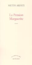 Couverture du livre « La pension marguerite » de Metin Arditi aux éditions Actes Sud