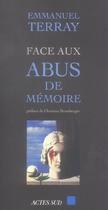 Couverture du livre « Face aux abus de memoire » de Terray/Bromberger aux éditions Actes Sud