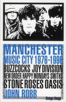 Couverture du livre « Manchester music city, 1976-1996 » de John Robb aux éditions Rivages