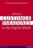 Couverture du livre « Addressing customer paradoxes » de Falque/Williams aux éditions Pearson