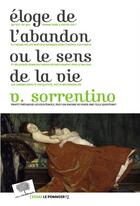 Couverture du livre « Éloge de l'abandon ou le sens de la vie » de Vincenzo Sorrentino aux éditions Le Pommier