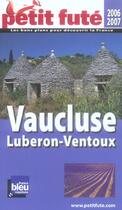 Couverture du livre « VAUCLUSE (EDITION 2006) » de Collectif Petit Fute aux éditions Le Petit Fute