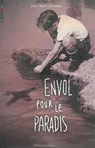 Couverture du livre « Envol pour le paradis » de Jean-Marie Defossez aux éditions Bayard Jeunesse