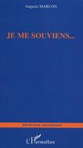 Couverture du livre « Je me souviens... » de Auguste Marcon aux éditions L'harmattan