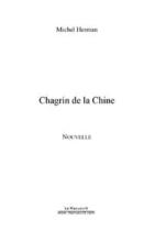 Couverture du livre « Chagrin de la chine » de Herman Michel aux éditions Le Manuscrit