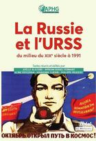 Couverture du livre « La Russie et l'URSS : du milieu du XIXe siècle à 1989 » de Joelle Alazard aux éditions Breal