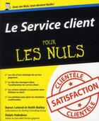 Couverture du livre « Le service client pour les nuls » de Karen Leland aux éditions First