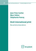 Couverture du livre « Droit international privé » de Jean-Yves Carlier aux éditions Bruylant