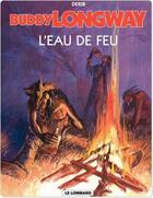 Couverture du livre « Buddy Longway t.8 ; l'eau de feu » de Derib aux éditions Lombard