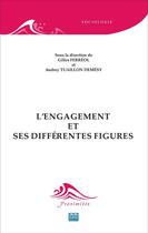 Couverture du livre « L'engagement et ses differentes figures » de Gilles Ferreol et Audrey Tuaillon Demesy aux éditions Eme Editions