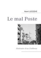 Couverture du livre « Le mal Poste » de Henri Lecesve aux éditions Books On Demand