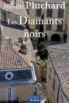 Couverture du livre « Les diamants noirs » de Mireille Pluchard aux éditions De Boree