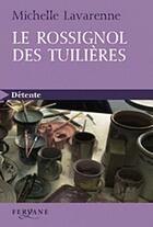 Couverture du livre « Le rossignol des tuilières » de Michelle Lavarenne aux éditions Feryane