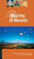 Couverture du livre « Que faire en Meurthe-et-Moselle ? » de Arnaud Goumand aux éditions Dakota