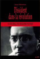 Couverture du livre « Dissident dans la révolution : victor serge, une biographie politique » de Weissman Suzi aux éditions Syllepse
