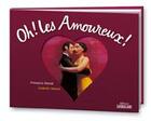 Couverture du livre « Oh ! les amoureux ! » de Francois David et Isabelle Simon aux éditions Sarbacane