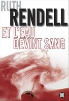 Couverture du livre « Et l'eau devint sang » de Rendell-R aux éditions Editions Des Deux Terres