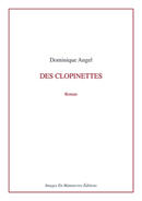 Couverture du livre « Des clopinettes » de Dominique Angel aux éditions Images En Manoeuvres