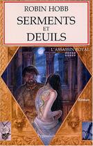 Couverture du livre « L'Assassin Royal Tome 10 : serments et deuils » de Robin Hobb aux éditions Pygmalion