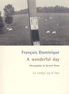 Couverture du livre « A wonderful day » de Bernard Plossu et Francois Dominique aux éditions Le Temps Qu'il Fait