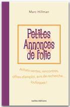 Couverture du livre « Petites annonces de folie » de Marc Hillman aux éditions Ixelles