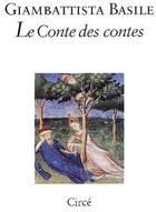 Couverture du livre « Conte des contes (le) ancienne edition » de Basile Giambattista aux éditions Circe