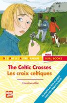 Couverture du livre « The celtic crosses ; les croix celtiques » de Caroline Miller aux éditions Talents Hauts