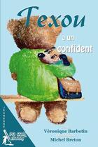 Couverture du livre « Texou a un confident » de Veronique Barbotin aux éditions Pgcom