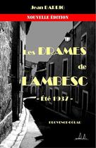 Couverture du livre « Les drames de Lambesc ; été 1937 » de Jean Darrig aux éditions Provence-polar