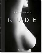 Couverture du livre « Ralph Gibson ; nude » de Eric Fischl aux éditions Taschen