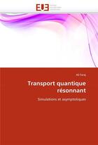 Couverture du livre « Transport quantique resonnant » de Faraj-A aux éditions Editions Universitaires Europeennes