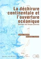 Couverture du livre « La dechirure continentale et l'ouverture oceanique - geologie des marges passives » de Boillot/Coulon aux éditions Archives Contemporaines