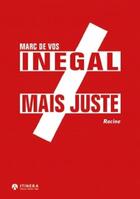 Couverture du livre « Inégal, mais juste » de Marc De Vos aux éditions Editions Racine