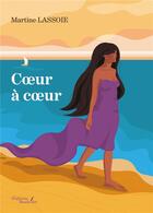 Couverture du livre « Coeur à coeur » de Martine Lassoie aux éditions Baudelaire