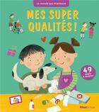 Couverture du livre « Le monde qui m'entoure - mes super qualites » de Martin/Tikkou aux éditions Glenat Jeunesse